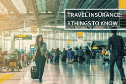 Image for Travel Insurance: 3 Things to Know